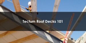 Tectum Roof Deck Systems 101 Guide: Tectum Roof Decks Buyer's Guide thumbnail